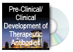 Pre-Clinical/Clinical Development of Therapeutic Antibodies