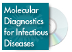 Molecular Diagnostics for Infectious Disease