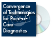 Convergence of Technologies for Point-of-Care Diagnostics