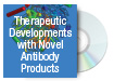 Therapeutic Developments with Novel Antibody Products