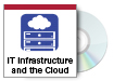 IT Infrastructure and the Cloud
