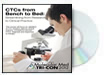 CTCs from Bench to Bed DVD